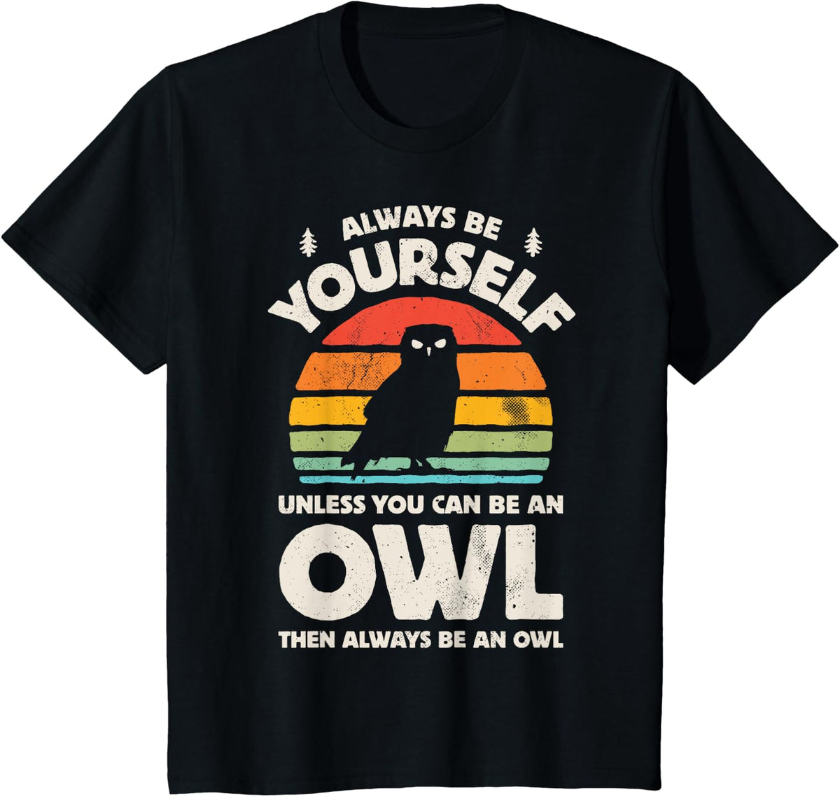 Owl Always Be Yourself Retro Vintage 60s 70s Bird Lovers Men T-Shirt - Black