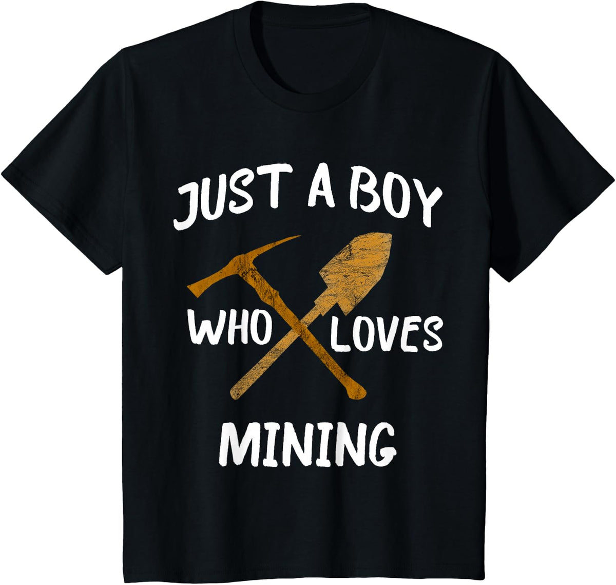 Just A Boy Who Loves Mining Gold Coal Miner Pickaxe T-Shirt T-Shirt - Black