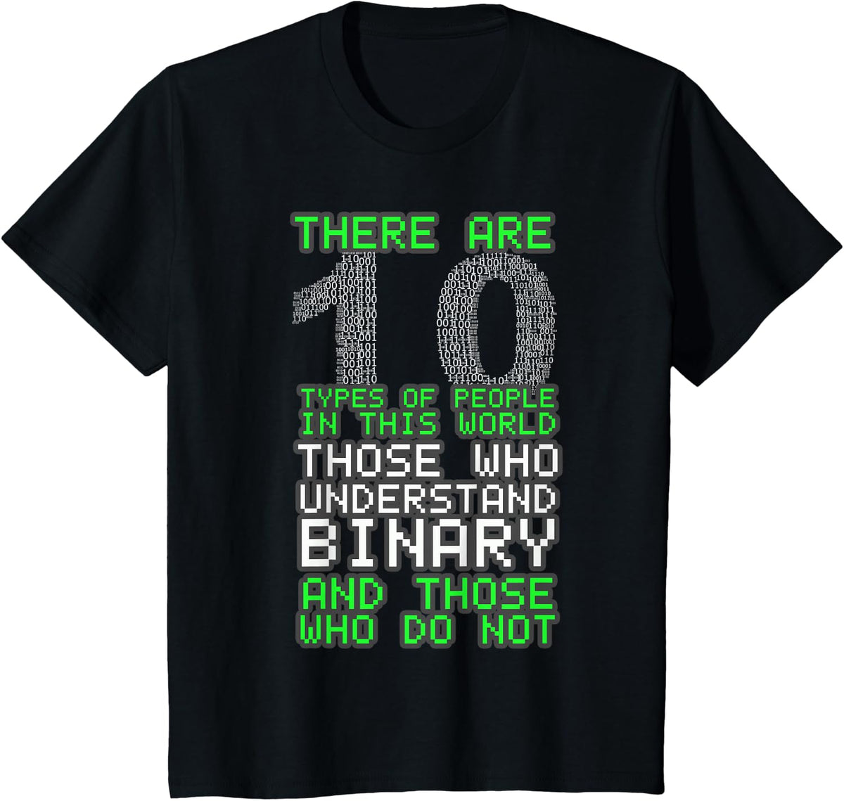 There Are 10 Types of People In The World, CS Binary Geek T-Shirt - Black