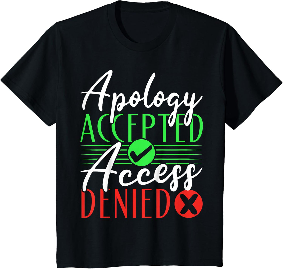 Therapist Support Therapy Apology Accepted Access Denied T-Shirt - Black