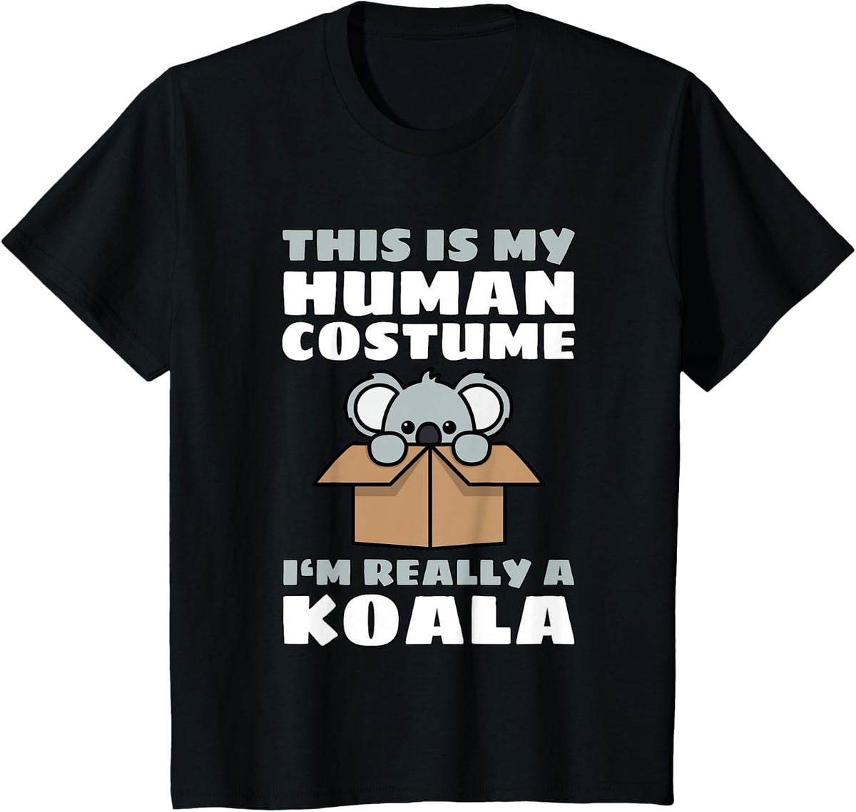 This is My Human Costume I'm Really A Koala T-Shirt - Black