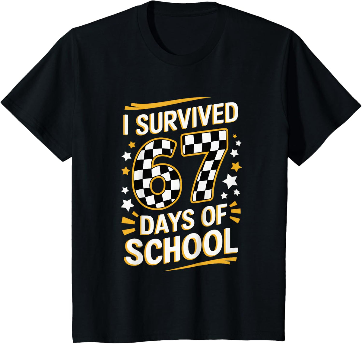 I Survived 67 Days of School Funny 67 Days Kids Teacher T-Shirt - Black