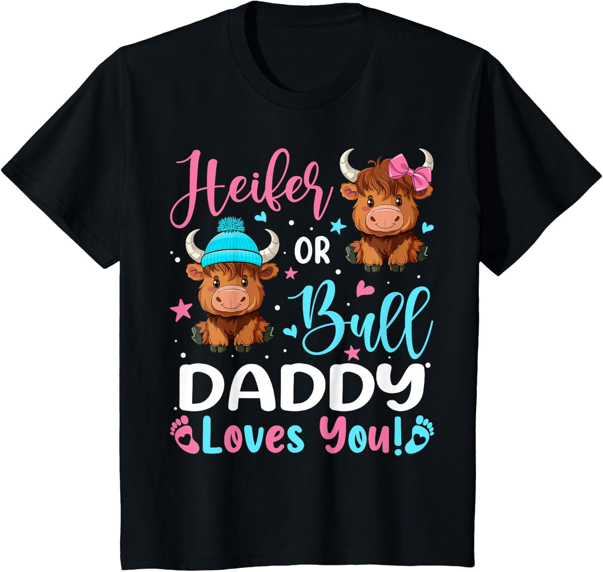 Bull or Heifer Daddy Loves You Highland Cow Lover T-Shirt - Black
