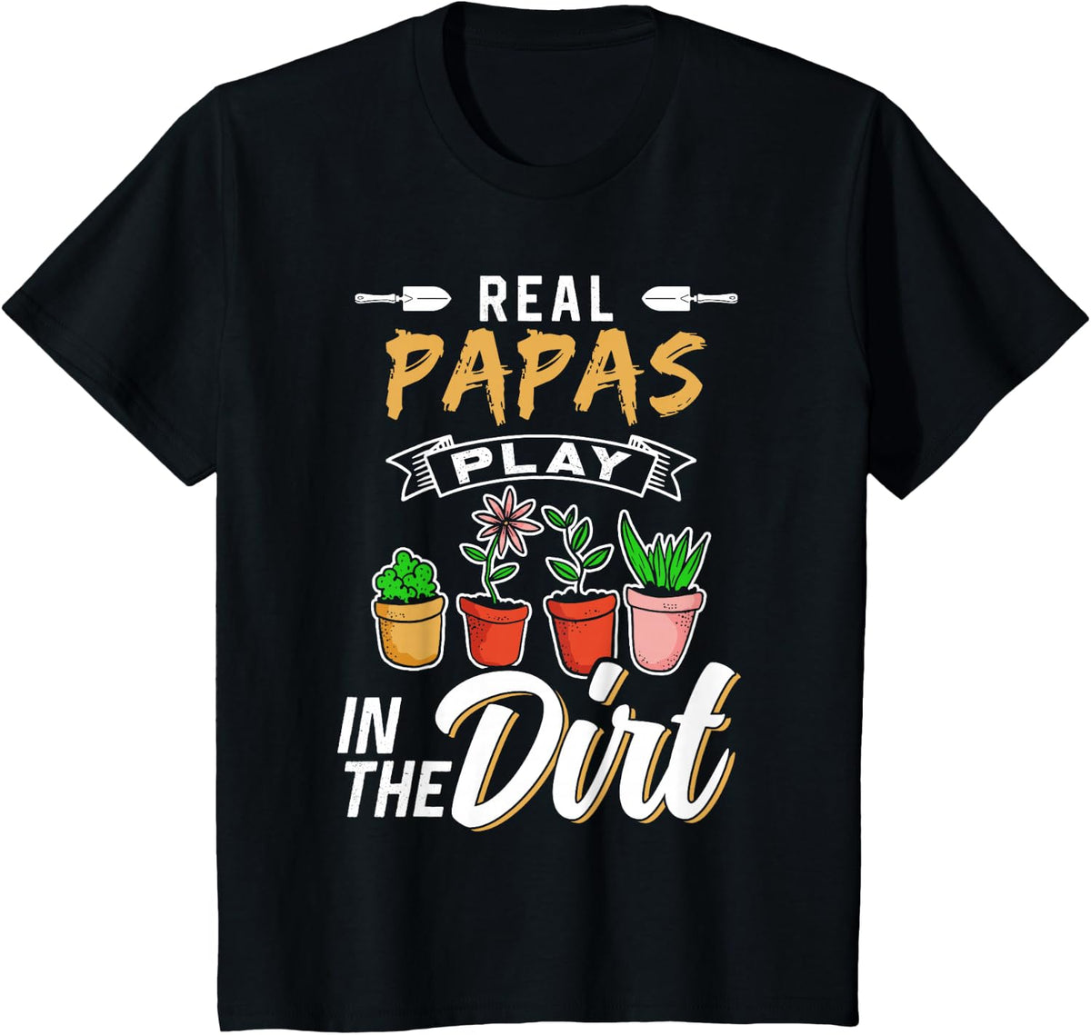 Papas Play In The Dirt Hobby Gardening T-Shirt - Black