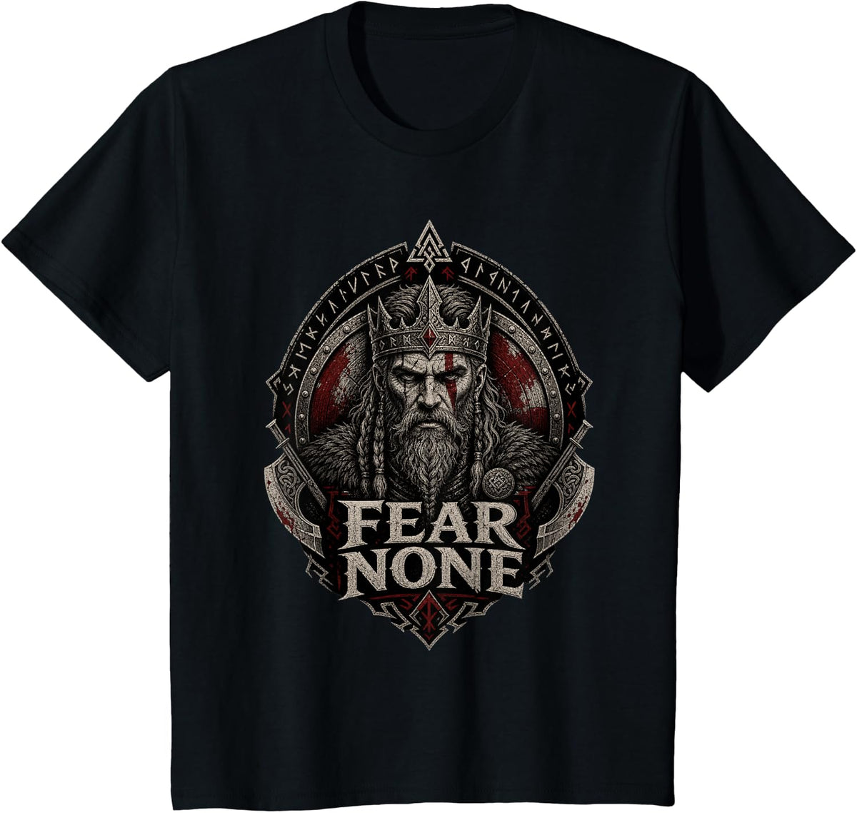 Fear None Viking Warrior Norse King Valhalla Norse Mythology T-Shirt - Black