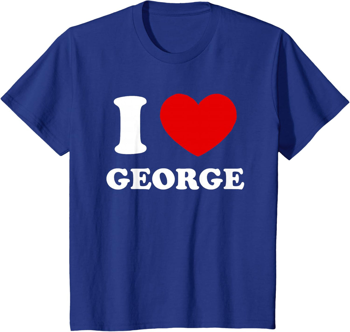 I Love George I Heart George Funny George T-Shirt - Royal Blue