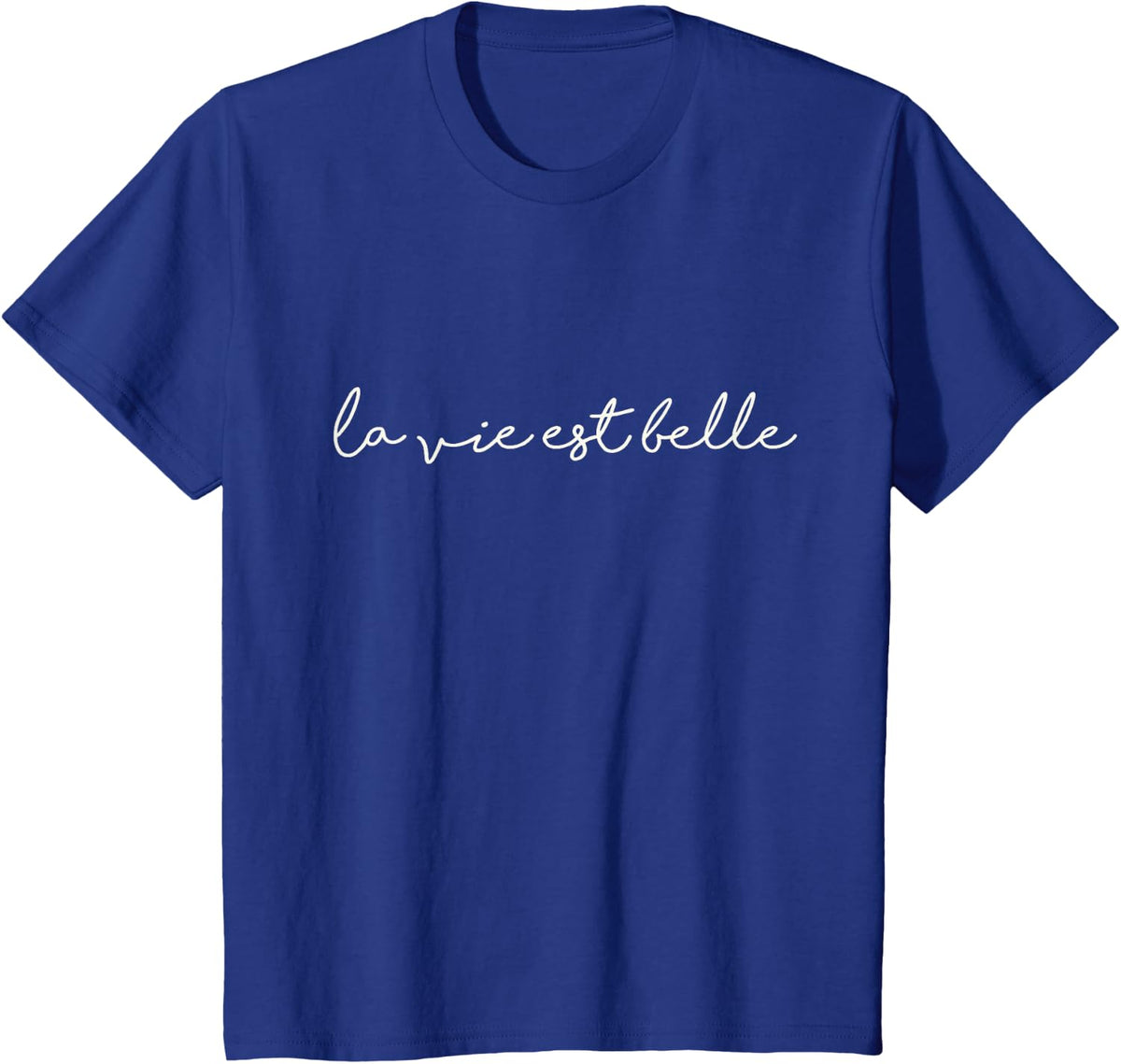 Life is beautiful T-Shirt - Royal Blue
