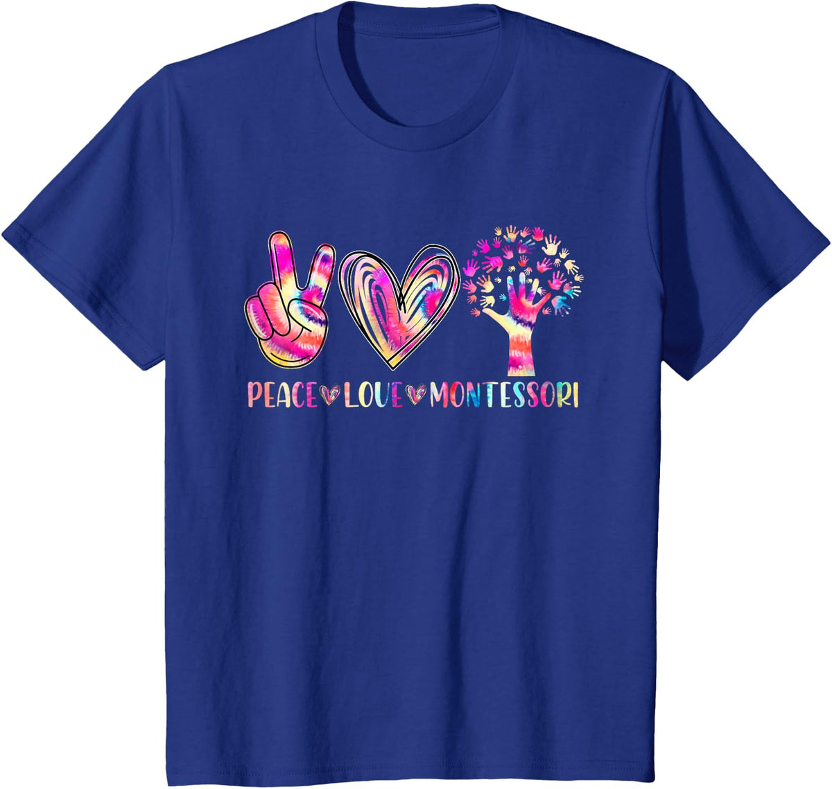 Peace Love Montessori Daycare Teacher Appreciation Tie Dye T-Shirt - Royal Blue