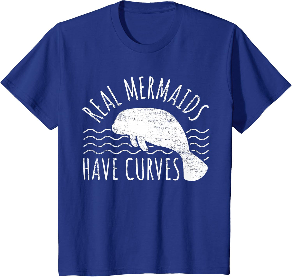 Manatee I Real Mermaids Have Curves I Chubby Manatee T-Shirt - Royal Blue