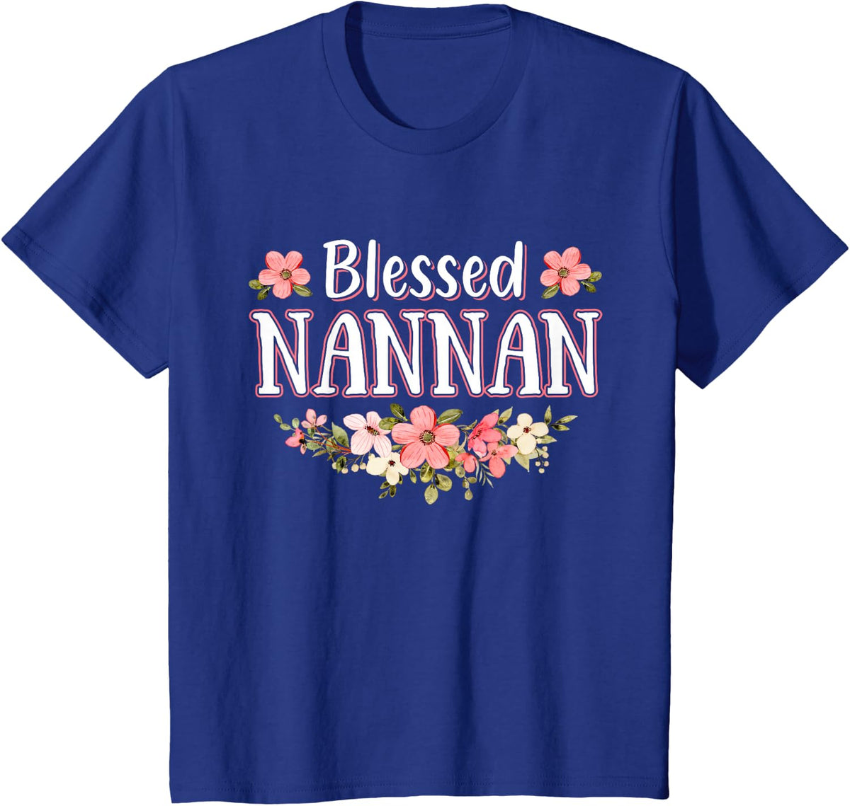 Blessed Nannan tee for Women Floral Mom Mother’s Day T-Shirt - Royal Blue