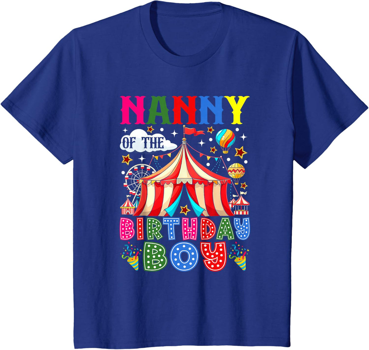 Nanny of The Birthday Boy Circus Carnival Theme Party T-Shirt - Royal Blue