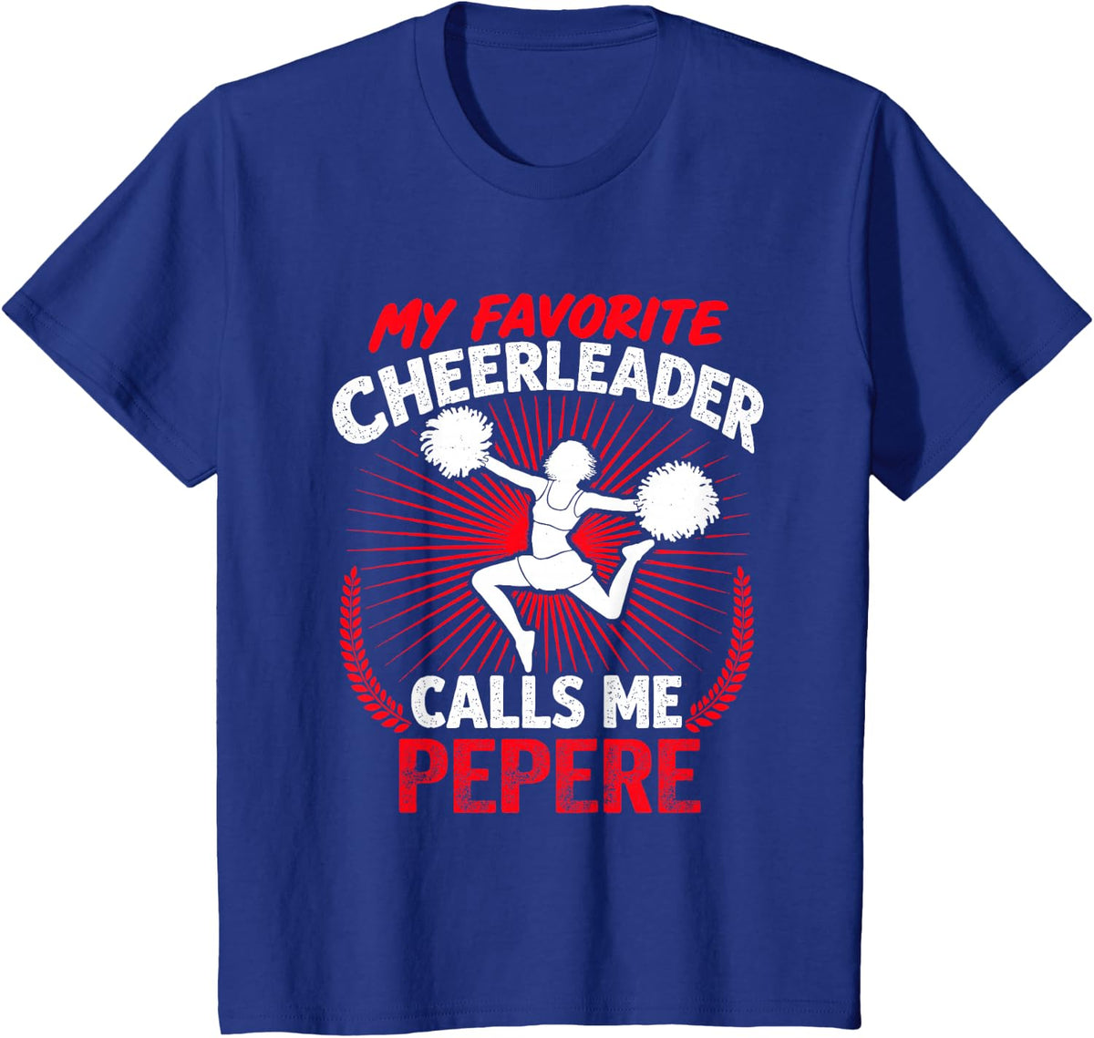 Cheerleading My Favorite Cheerleader Calls Me Pepere Cheer T-Shirt - Royal Blue