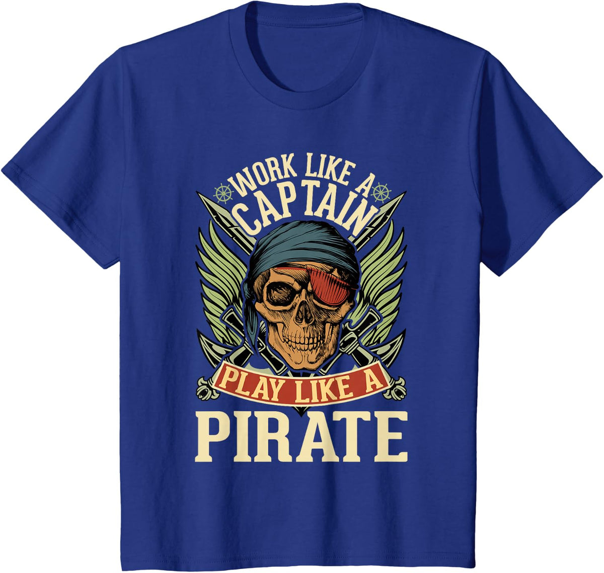 Work like a Captain, Play like a Pirate T-Shirt - Royal Blue