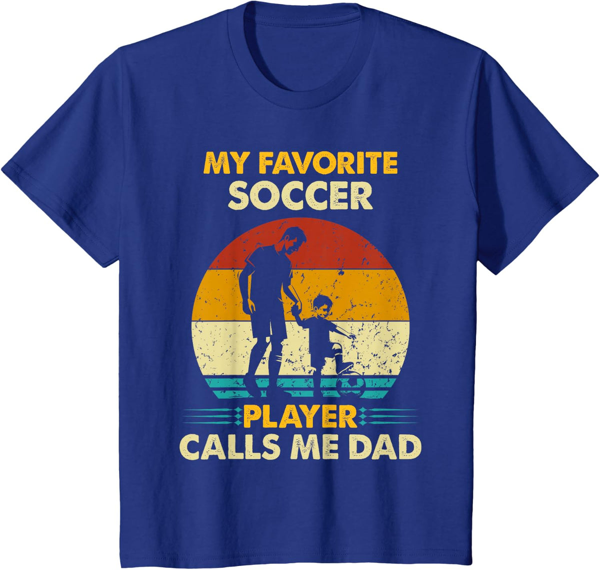Father's day My Favorite Soccer Player Calls Me Dad Humor T-Shirt - Royal Blue