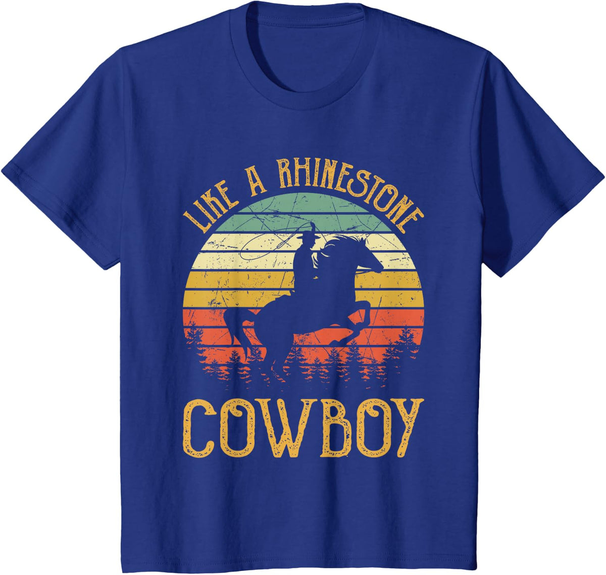 Like A Rhinestone Cowboy Tshirt Country Music T-Shirt - Royal Blue