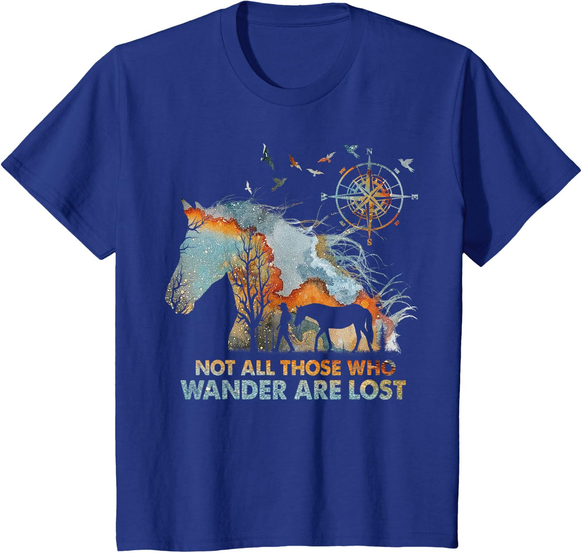 Not All Those Who Wander Are Lost Horse Riding T-Shirt - Royal Blue