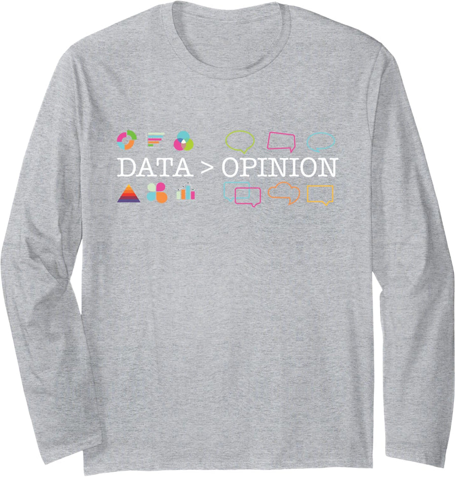 Data Is Greater Than Opinion - Funny Data Science Statistics Long Sleeve T-Shirt - Adult Unisex Heather Grey