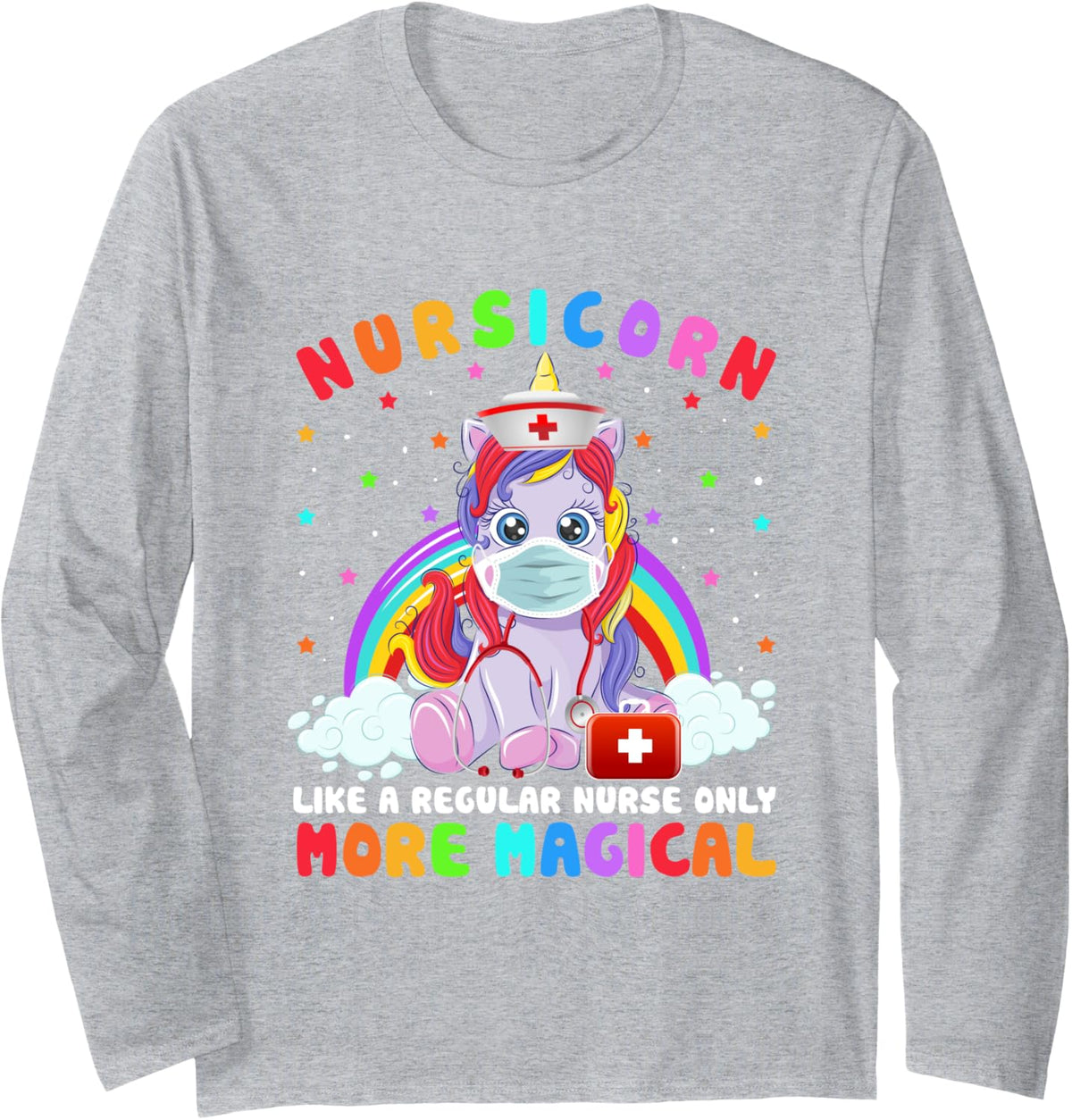 Nursicorn Like A Regular Nurse Only More Magical Nursing RN Long Sleeve T-Shirt - Adult Unisex Heather Grey