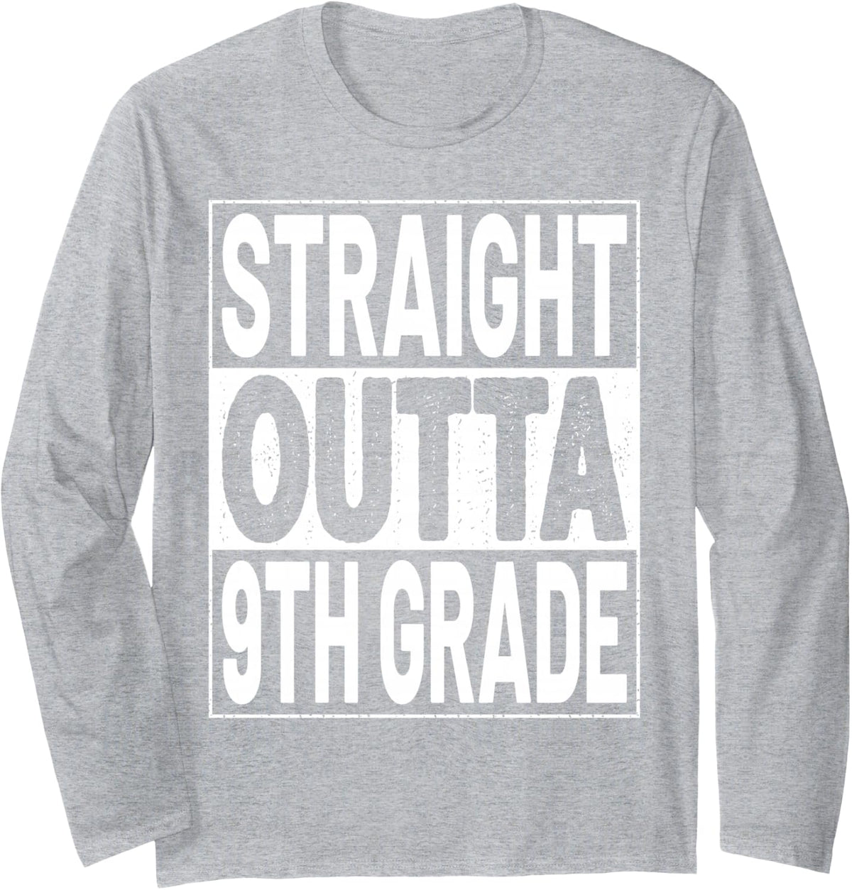 Straight Outta 9th Grade Graduation Ninth Grade Graduate Long Sleeve T-Shirt - Adult Unisex Heather Grey