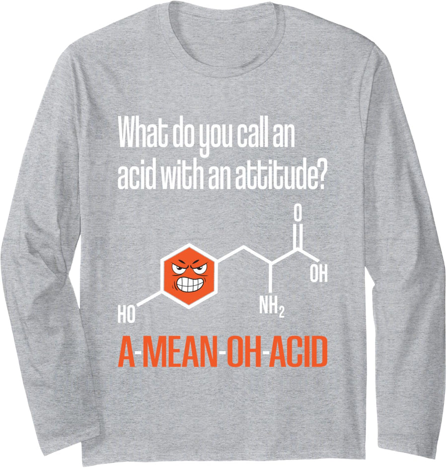 Amino Acid - Funny Chemistry Humor Science Teacher Pun Long Sleeve T-Shirt - Adult Unisex Heather Grey