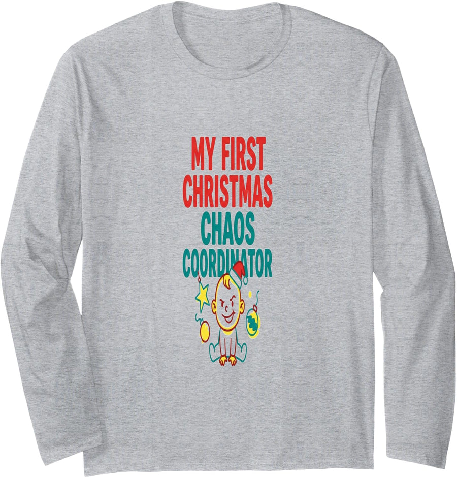 My First Christmas Chaos Coordinator Toddler Fun Long Sleeve T-Shirt - Adult Unisex Heather Grey