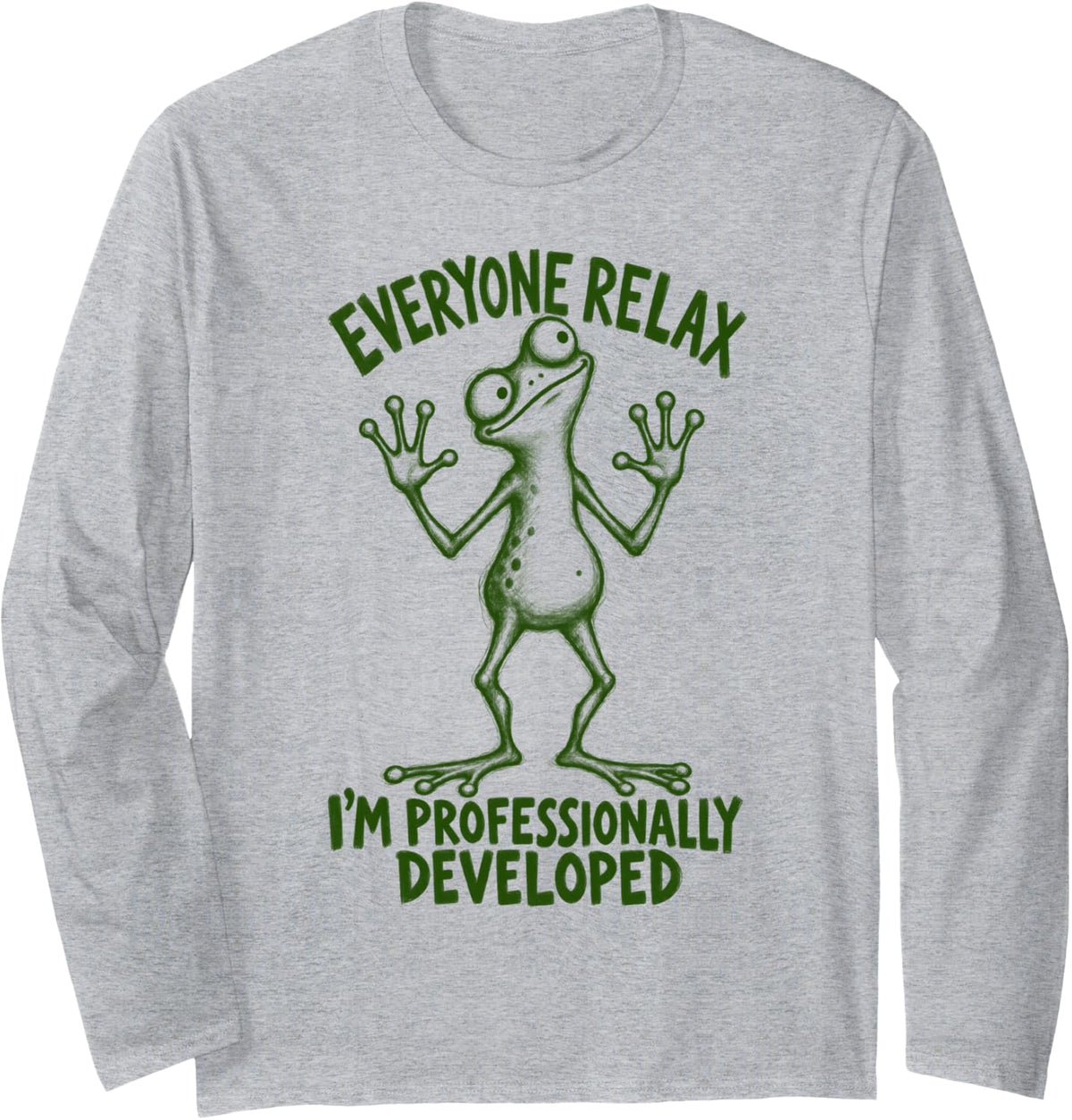 Everyone Relax Im Professionally Developed Funny Frog Long Sleeve T-Shirt - Adult Unisex Heather Grey