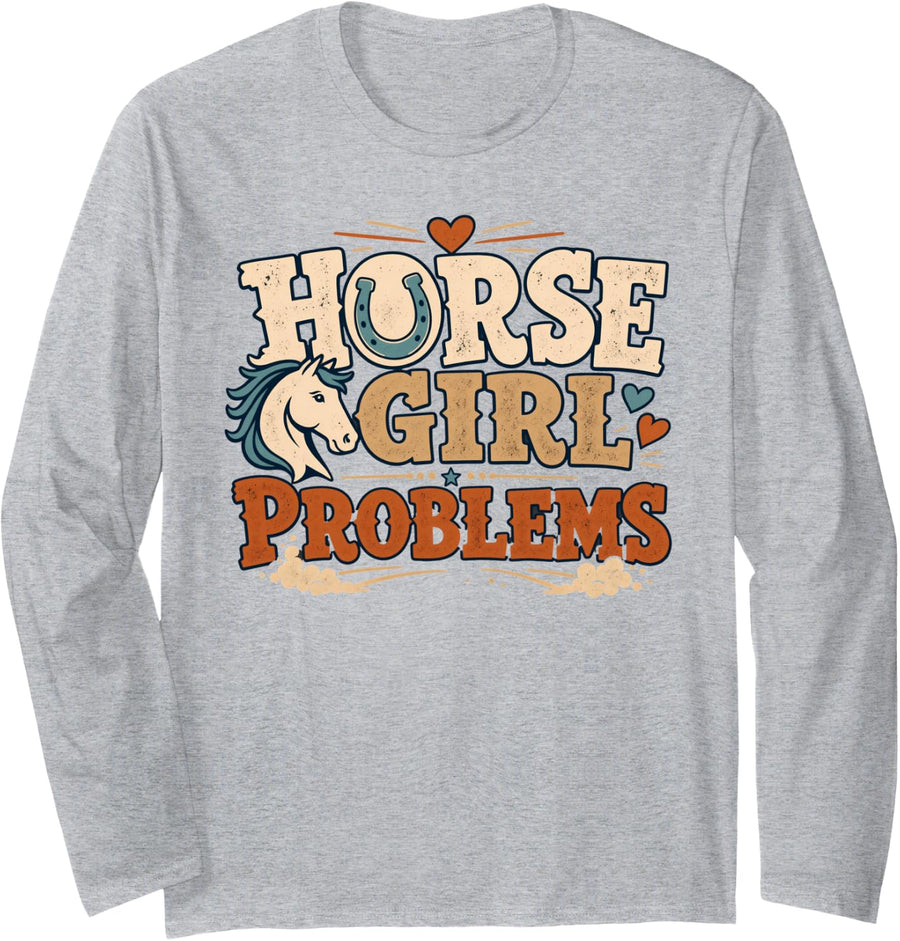 Horse Girl Problems Funny Equestrian Rider Vintage Long Sleeve T-Shirt - Adult Unisex Heather Grey