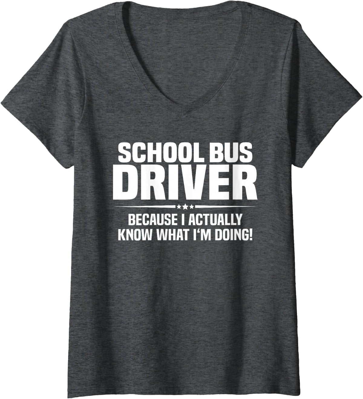 Women's School Bus Driver What I'm Doing V-Neck T-Shirt - Dark Heather Grey