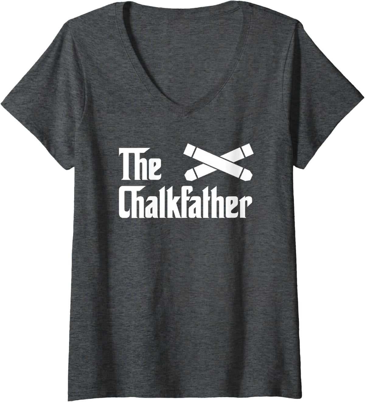 Women's Funny Teacher Gift for Men Chalkboard Dad Humor V-Neck T-Shirt - Dark Heather Grey