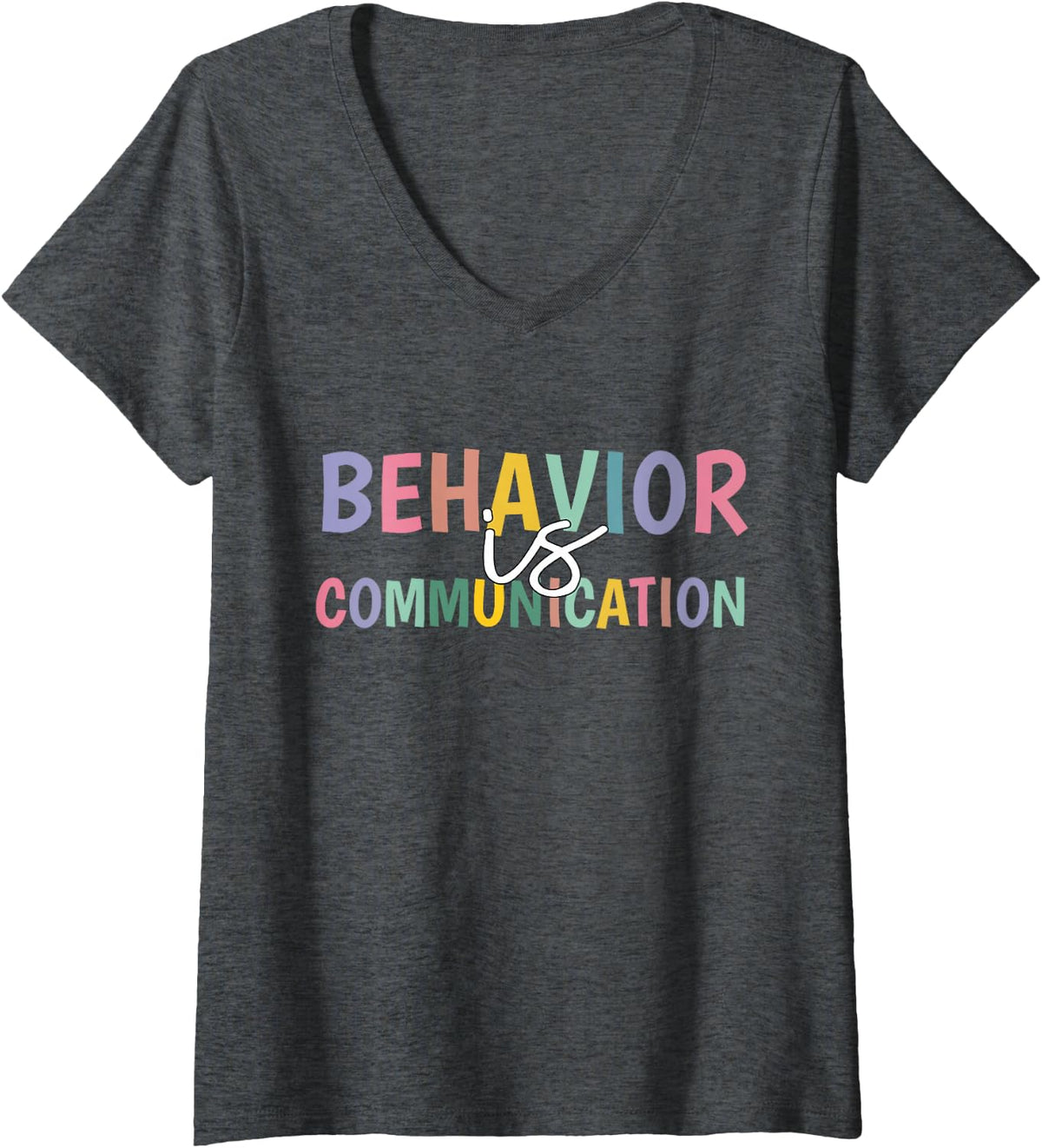 Women's Cute Behavior is Communication V-Neck T-Shirt - Dark Heather Grey