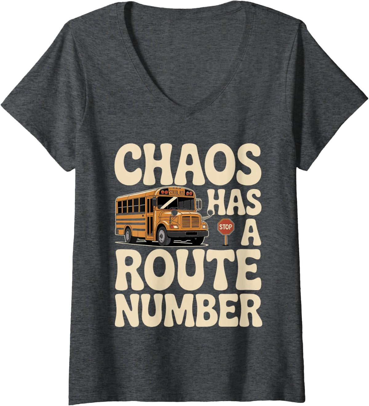 Women's Chaos Has A Route Number Funny School Bus Driver V-Neck T-Shirt - Dark Heather Grey