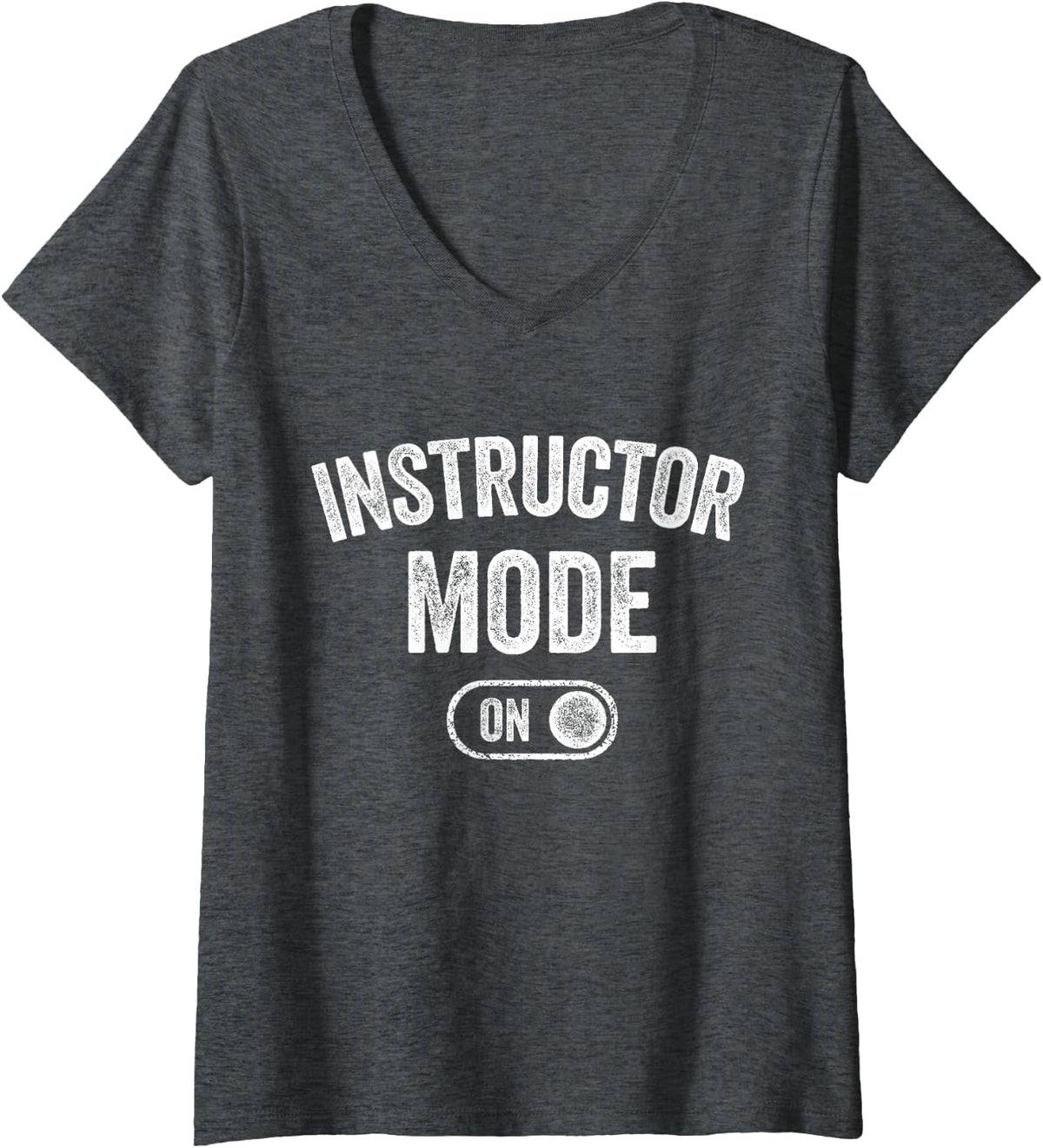 Women's Instructor Mode On Funny Trainer Gift Sport Coach Leader V-Neck T-Shirt - Dark Heather Grey