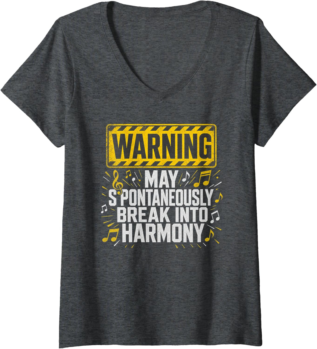 Women's Warning May Spontaneously Break Into Harmony Choir Music V-Neck T-Shirt - Dark Heather Grey