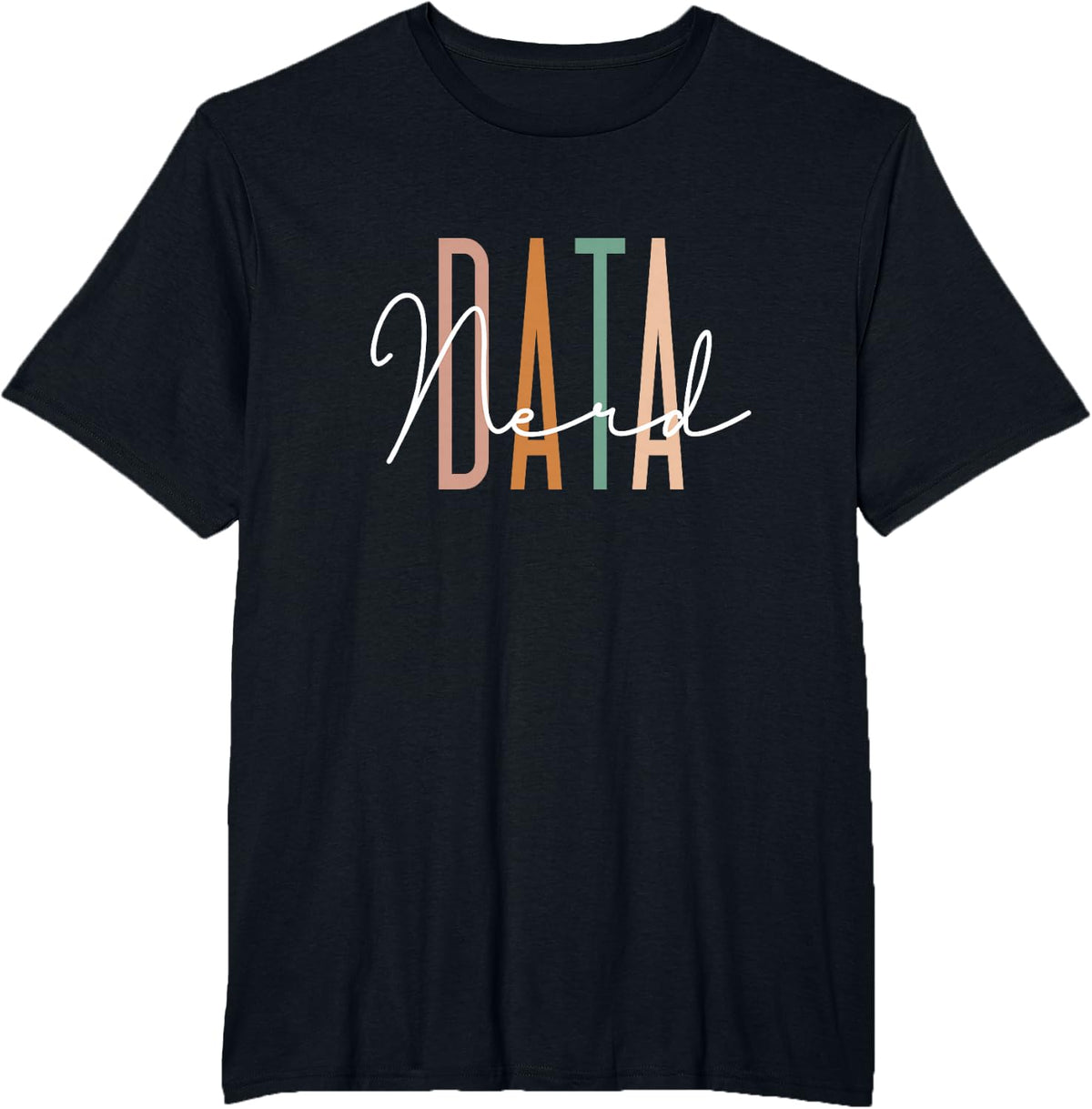 Data Nerd Data Scientist Data Lover Data Analyst T-Shirt - Black