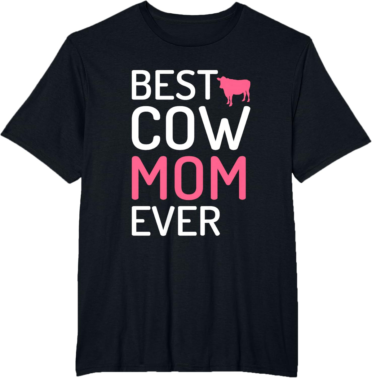 Best Cow Mom Ever Cow Lover T-Shirt - Black