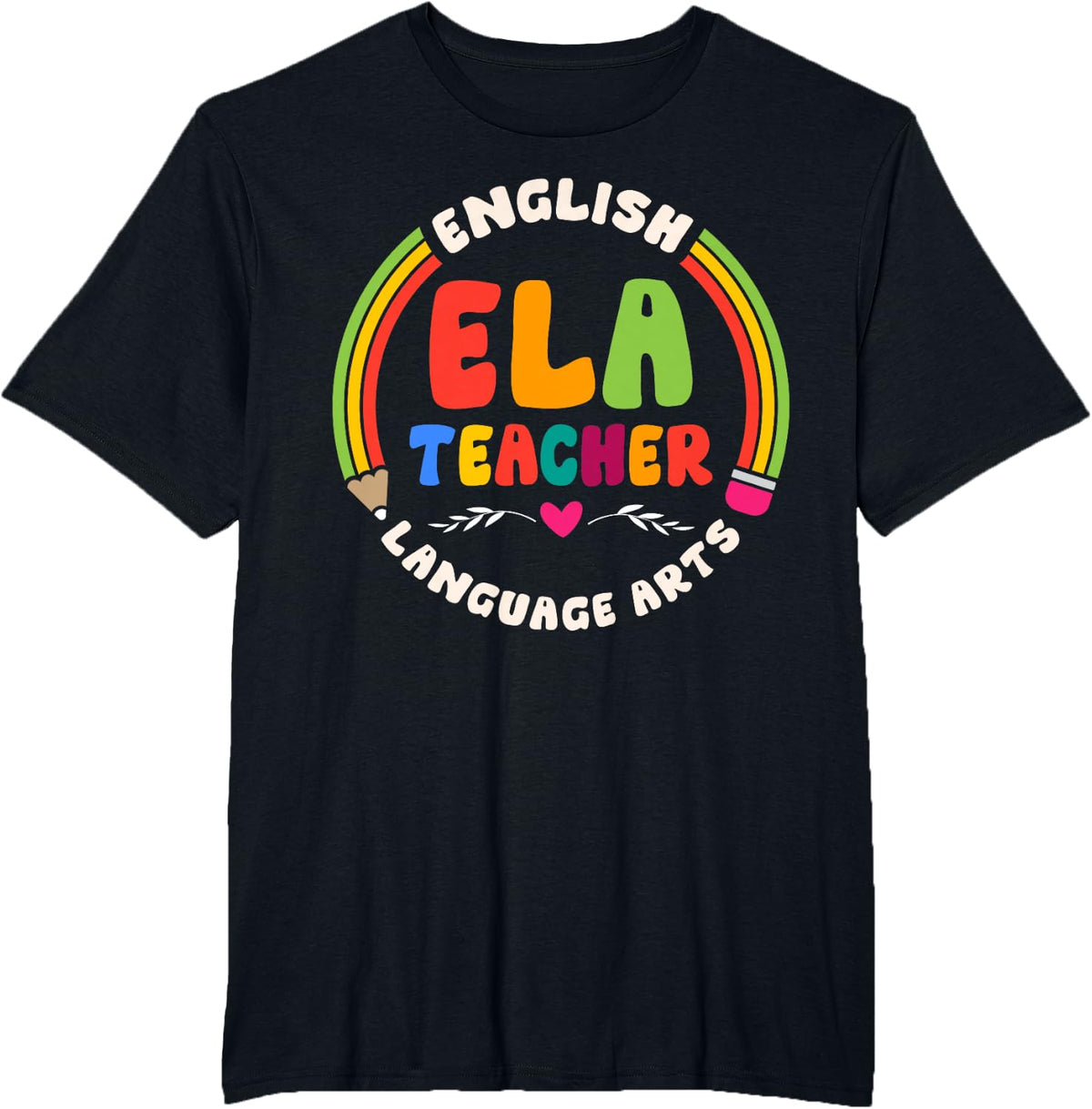 ELA Teacher English Language Arts Men Women T-Shirt - Black