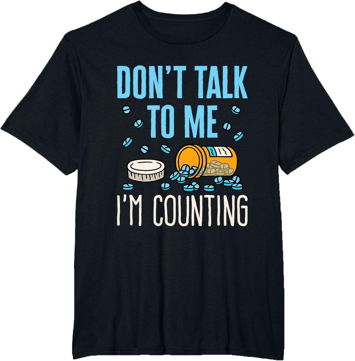 Pharmacist Don't Talk to Me I'm Counting Funny Pharm Tech T-Shirt - Black