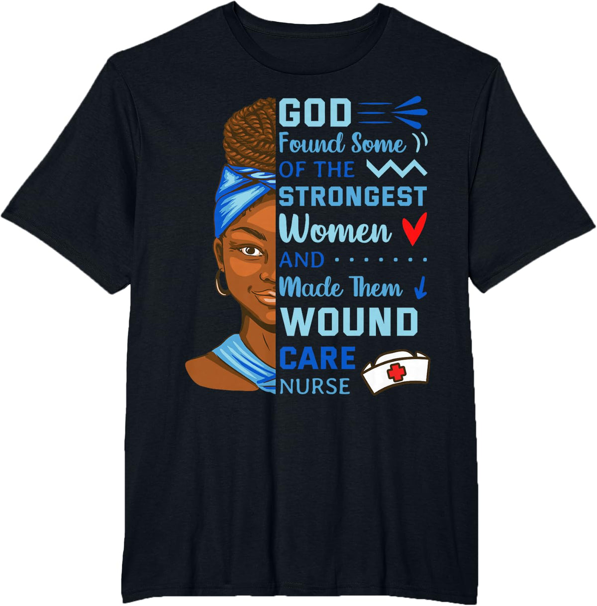 Wound Care Nurse Ostomy RN Practitioner Strongest Women T-Shirt - Black