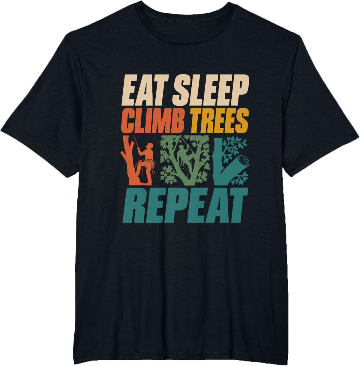 Eat Sleep Climb Trees Repeat Arborist Climbers Tree Climber T-Shirt - Black