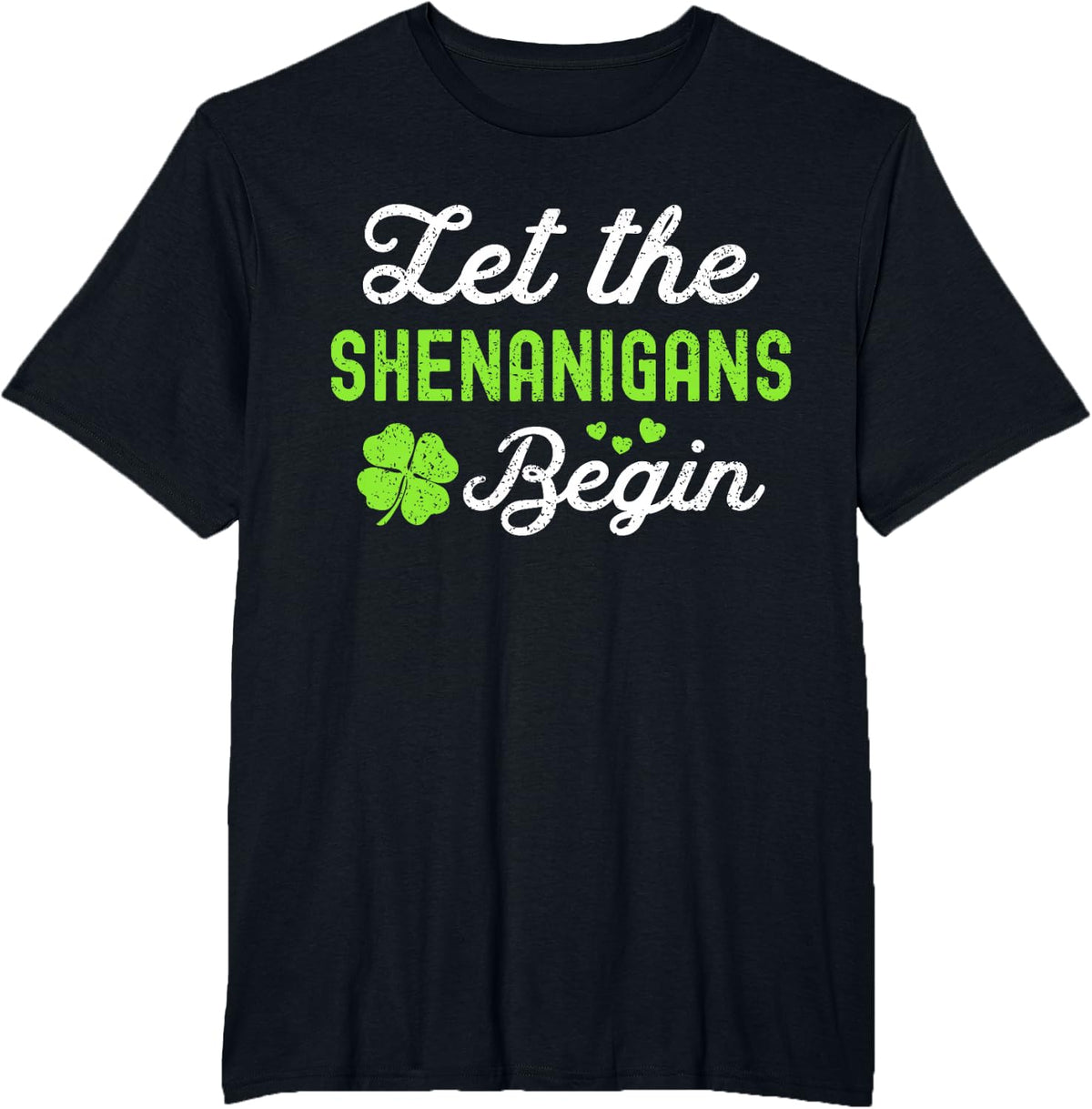 Lucky St Patricks Day Let the Shenanigans Begin Womens T-Shirt - Black