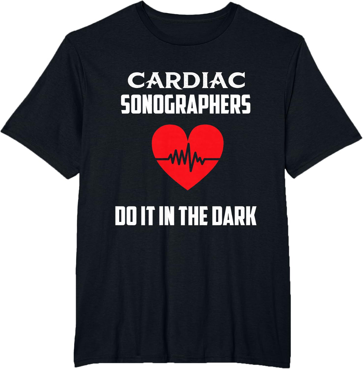 Echo Tech Echocardiographer RDCS Cardiac Sonographer T Shirt T-Shirt - Black