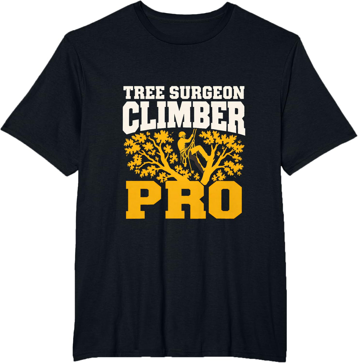 Tree Surgeon Climber Pro Arborist Climbers Forestry Woodsman T-Shirt - Black