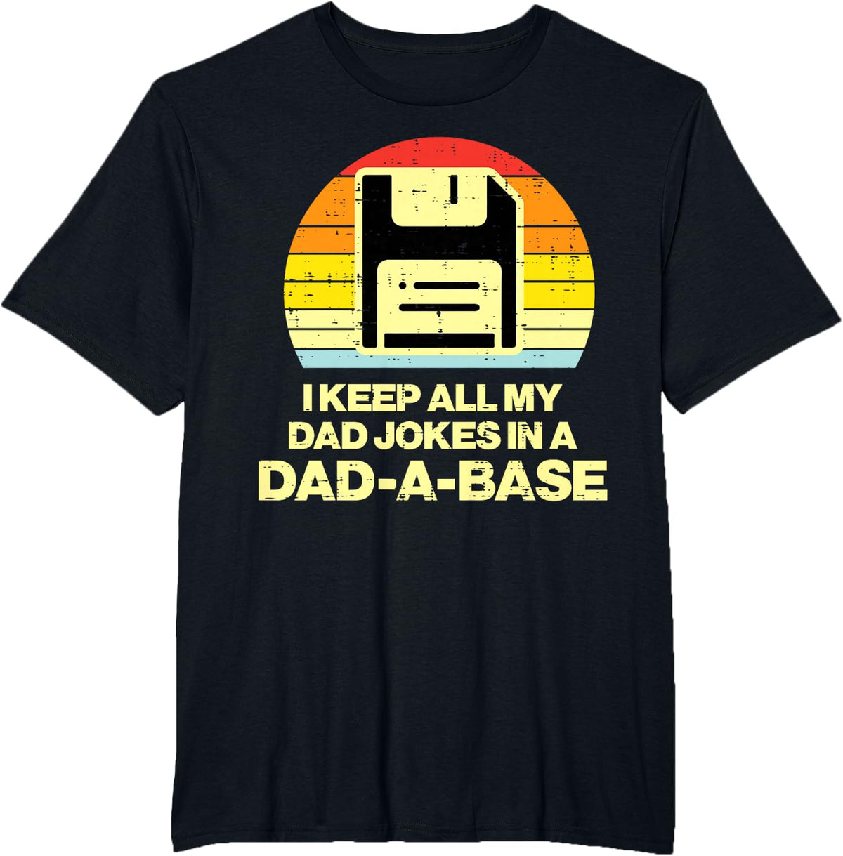 Fathers Day Keep All Dad Jokes Dadabase Funny Daddy Papa Men T-Shirt - Black