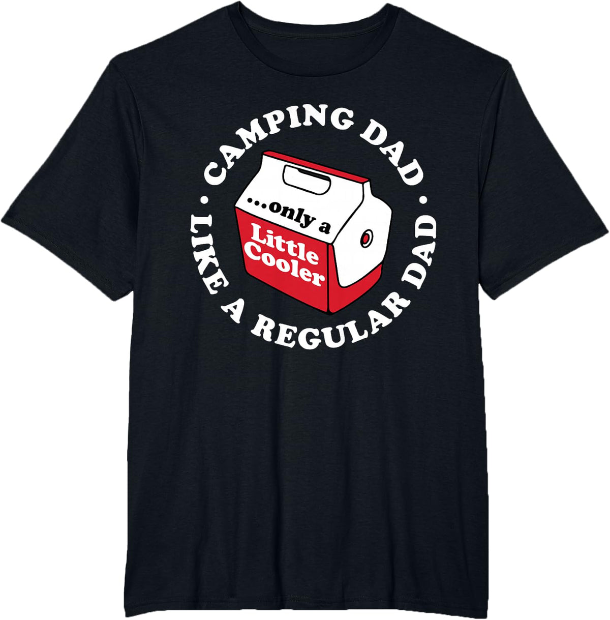 Camping Dad Joke Funny Father's Day A Little Cooler Hiking T-Shirt - Black