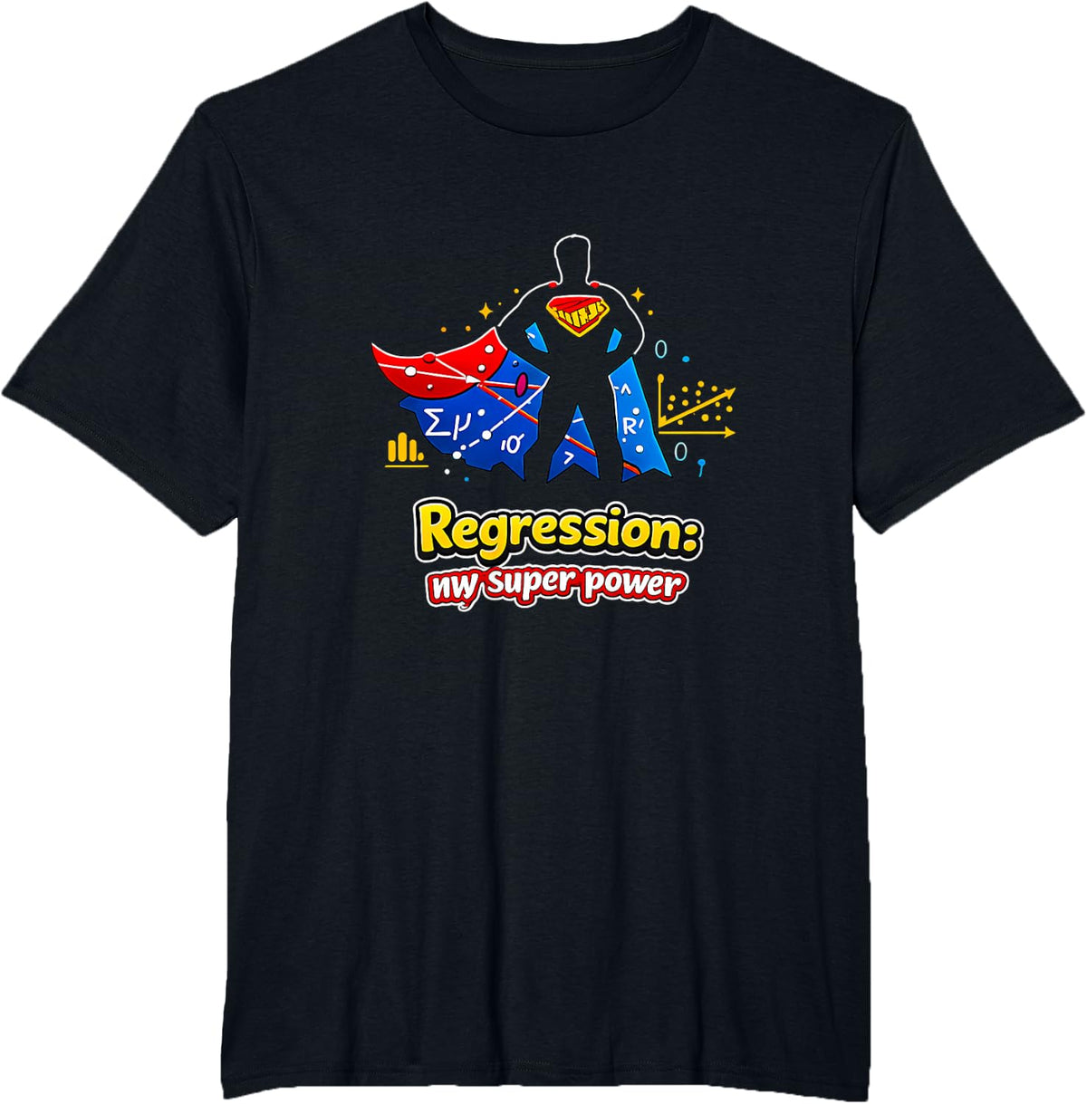 Regression My Super Power Data Science Superhero T-Shirt - Black