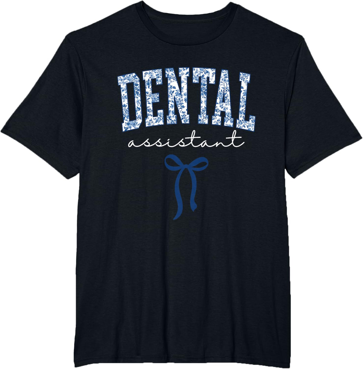 Dental Assistant Hygienist Dentist Appreciation T-Shirt - Black