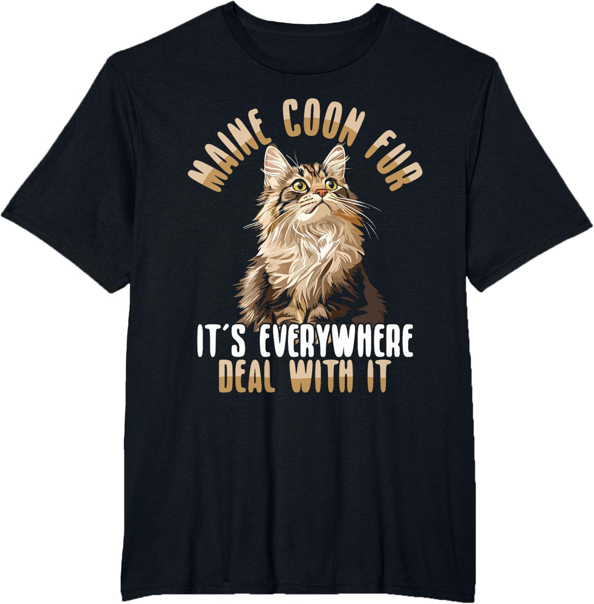 Maine Coon Fur It's Everywhere Deal With It Cat Tee T-Shirt for Cat Lovers - Black