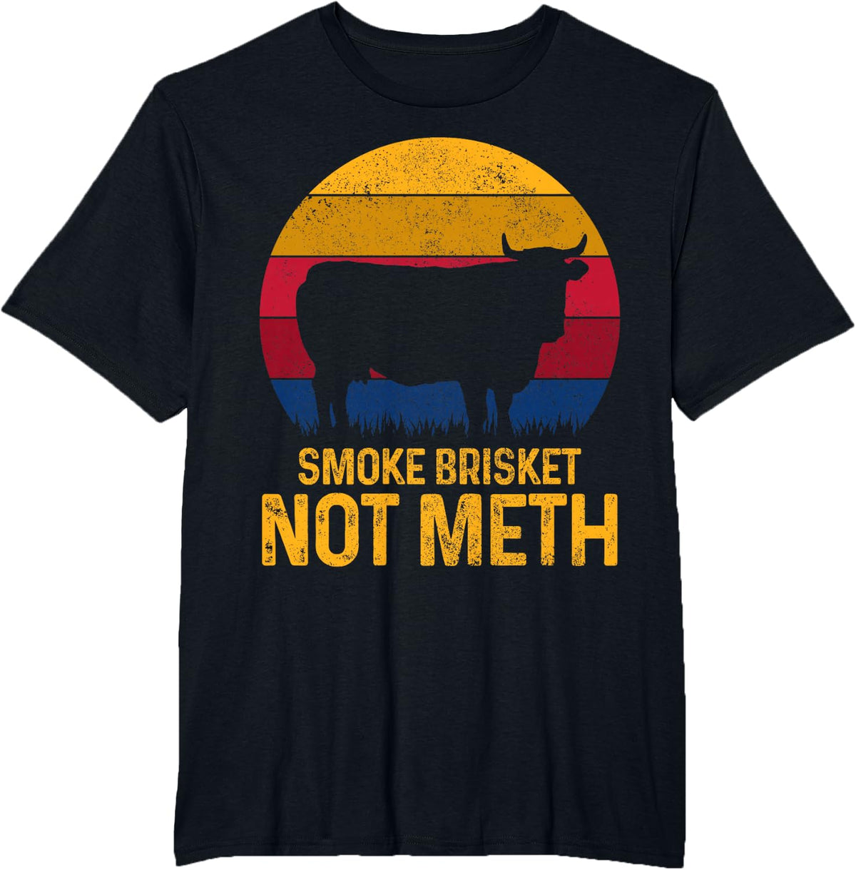 Smoke Brisket Not Meth Funny Grill Grilling BBQ Fathers Day T-Shirt - Black