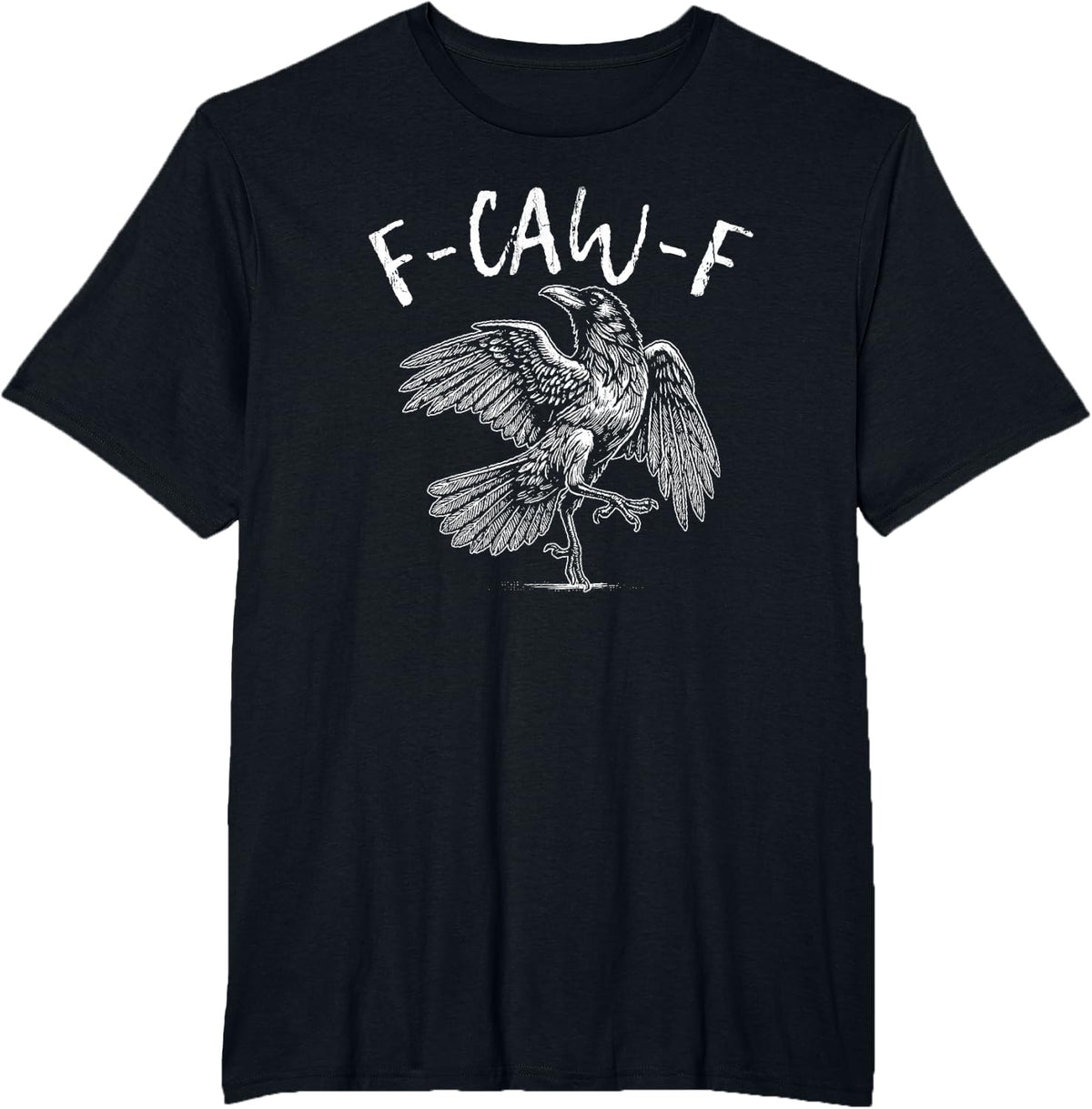 F-Caw-F Crow, Funny Crow, Black Crow, Funny Halloween T-Shirt - Black