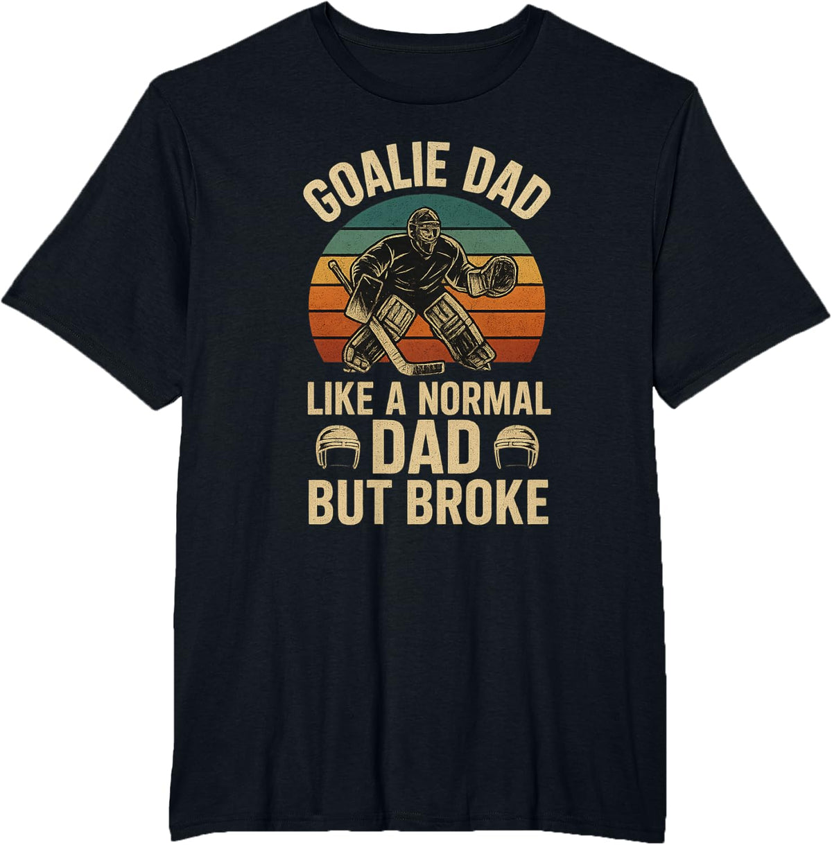 Goalie Dad Funny Hockey Goalie Vintage T-Shirt - Black